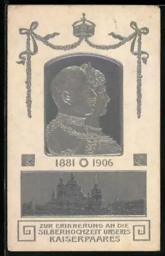 AK zur Erinnerung an die Silberhochzeit des Kaiserpaares von Preussen 1881-1906
