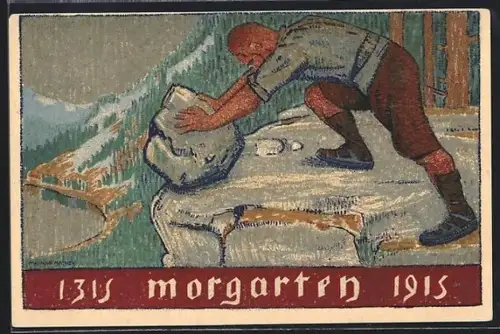AK Morgarten, 1315-1915, Mann rollt Gesteinsbrocken den Felsen hinunter