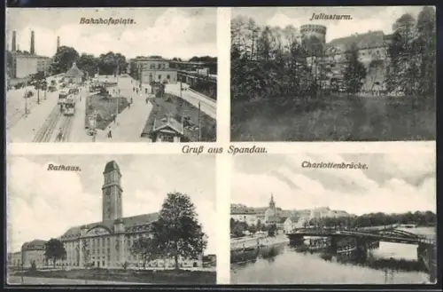 AK Berlin-Spandau, Bahnhofsplatz, Juliusturm, Rathaus, Charlottenbrücke