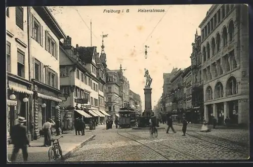 AK Freiburg i. B., Kaiserstrasse mit Strassenbahn