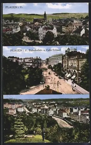 AK Plauen i. V., Bahnhofsstrasse, Café Trömel, Stadtansichten