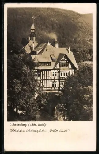 AK Schwarzburg /Thür. Wald, Reichsbahn-Erholungsheim Weisser Hirsch