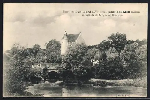 AK Saxi-Bourdon, Manoir du Pontillard, XVIIe siècle, et pont sur la rivière