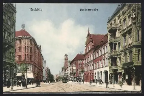 AK Berlin-Neukölln, Berlinerstrasse mit Strassenbahn
