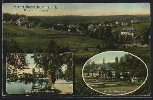 AK Klosterlausnitz /Th., Waldschlösschen, Klosterteich m. Kirche, Ortsansicht vom Buchberg aus