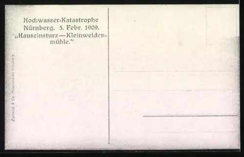 AK Nürnberg, Hochwasser-Katastrophe 5.2.1909, Hauseinsturz Kleinweidenmühle