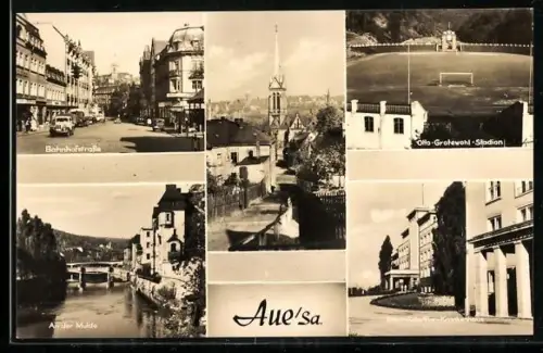 AK Aue / Erzgebirge, Bahnhofstrasse, An der Mulde, Otto-Grotewohl-Stadion