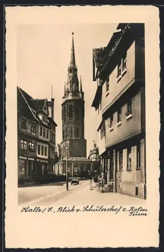 AK Halle / Saale, Blick von der Schülershof-Strasse zum Roten Turm