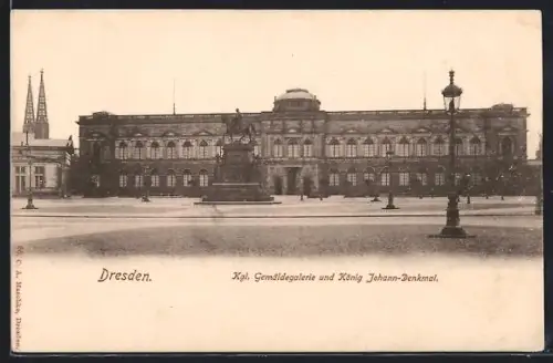 AK Dresden, Kgl. Gemäldegalerie und König Johann-Denkmal