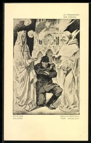 Künstler-AK sign. Louis Raemaekers: Le Témoignage des Pierres, Voilà le Destructeur Sacrilège, dt. Soldat u. Geister