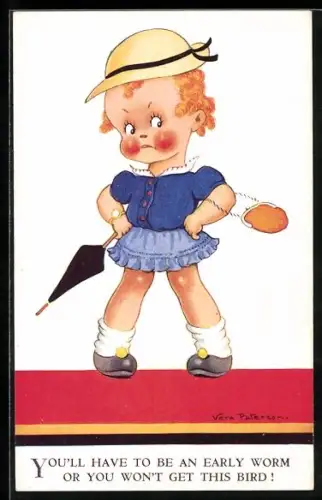 Künstler-AK Vera Paterson: You`ll have to be an early worm..., garstiges Mädchen