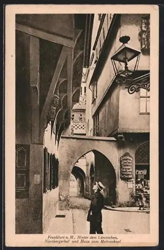 AK Alt-Frankfurt, Hinter dem Lämmchen, Nürnbergerhof, Haus zum Mohrenkopf