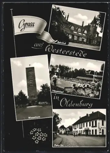AK Westerstede in Oldenburg, Hotel zum Bahnhof in der Peter-Strasse, Hössenbad, Wasserturm