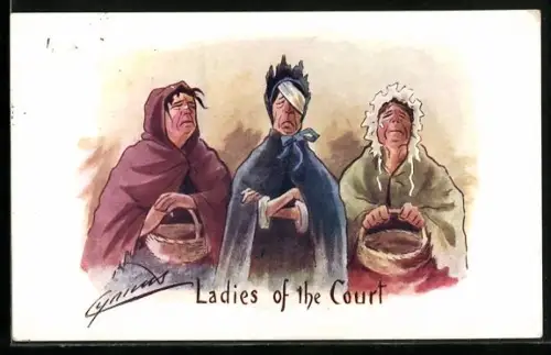 Künstler-AK Cynicus: Ladies of the Court, Drei alte Frauen mit leeren Körben