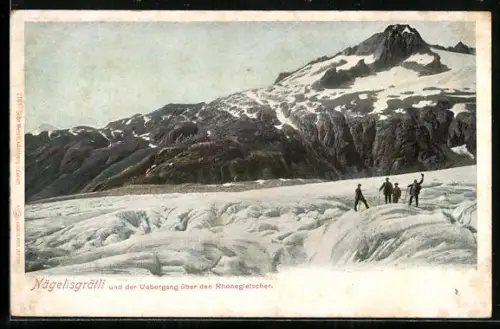 AK Nägelisgrätli, Übergang über den Rhonegletscher