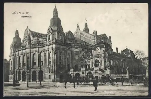 AK Köln-Neustadt, Opernhaus mit Kutschen