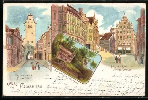 Lithographie Augsburg, Ehemaliges Frauentor, Ecke Karl- und Ludwigstrasse, Alter Lueg ins Land
