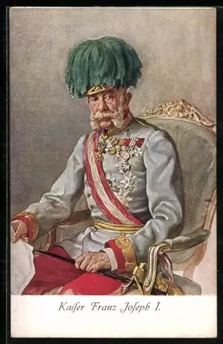 Künstler-AK Kaiser Franz Josef I. von Österreich in Paradeuniform mit Schärpe