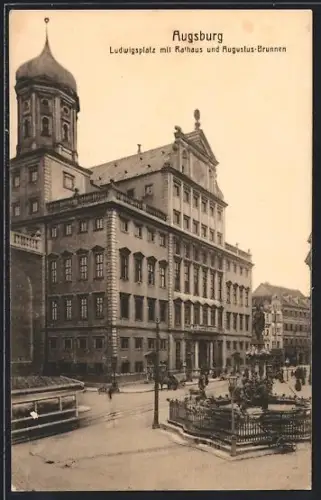 AK Augsburg, Ludwigsplatz mit Rathaus und Augustus-Brunnen