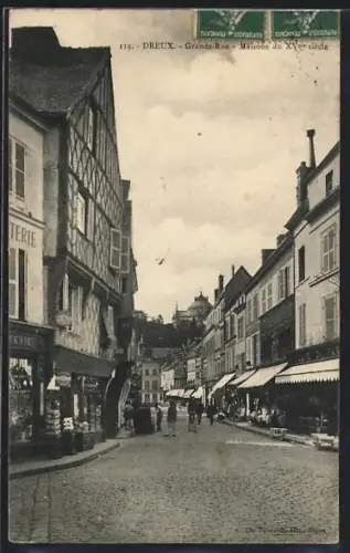 AK Dreux, Grande-Rue, Maisons du XVIe siècle
