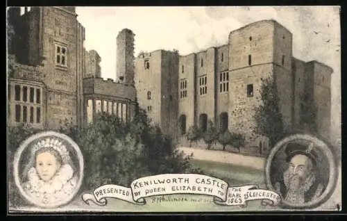 AK Kenilworth Castle, presented by Queen Elizabeth to the Earl of Leicester, 1563