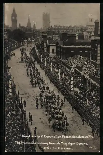 AK King George V. Coronation Procession, Trafalgar Square