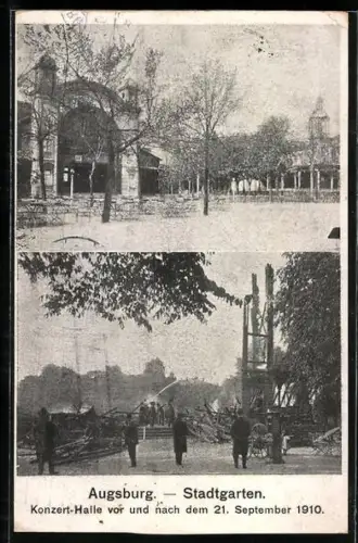AK Augsburg, Konzert-Halle im Stadtgarten vor und nach dem Brand am 21.9.1910