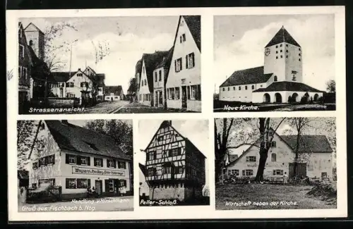 AK Fischbach b. Nbg., Handlung von Hirschmann, Peller-Schloss, Wirtschaft neben der Kirche, Neu Kirche