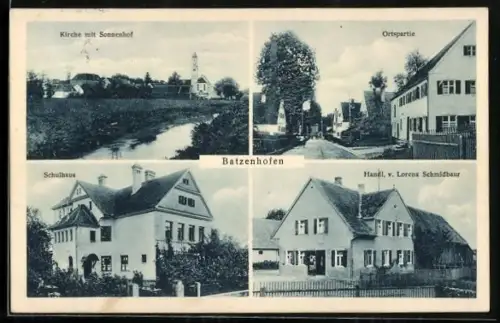 AK Batzenhofen, Kirche mit Sonnenhof, Ortspartie, Schulhaus und Handlung v. Lorenz Schmidbaur