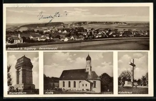 AK Steppach b. Augsburg, Gesamtansicht, Bismarckturm, Kirche und Kobelkreuz