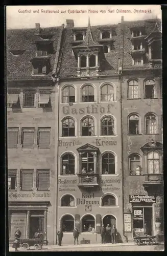 AK Nürnberg, Obstmarkt, Gasthof zur Bayrischen Krone K. Dillmann, Fassade