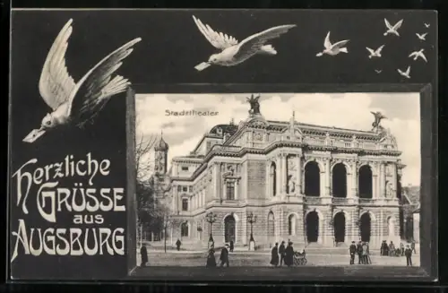 AK Augsburg, Ansicht des Stadttheaters, Brieftauben