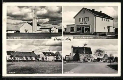 AK Stettenhofen, Lebensmittel-Geschäft Bernh. Müller, Katholische Kirche, Schule