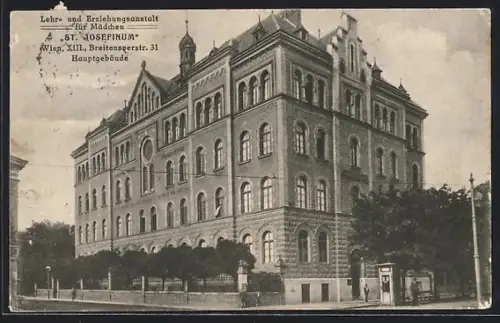 AK Wien, St. Josefinum, Lehr- u. Erziehungsanstalt für Mädchen, Breitenseerstrasse 31, Hauptgebäude