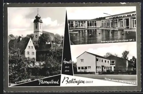 AK Bellingen /Baden, Kirchengebäude, Bewegungsthermalbad, Hotel-Garni Dreiländereck