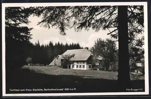 AK Glashütte /Hochschwarzwald, Gasthaus zum Kreuz