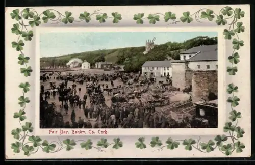 AK Bantry /Co. Cork, Fair Day, mount with clovers