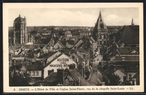 AK Dreux, L`Hôtel de Ville et l`église Saint-Pierre, vus de la chapelle Saint-Louis