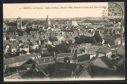 AK Dreux, Église St-Pierre, Hôtel de Ville, Hôpital et Écoles de la Place St-Gilles à vol d`oiseau