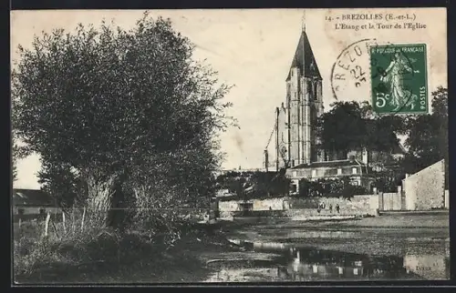 AK Brezolles /E.-et-L., L`Étang et la Tour de l`Église
