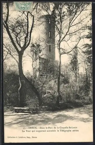 AK Dreux, Dans le Parc de la Chapelle St-Louis, La Tour du Télégraphe aérien