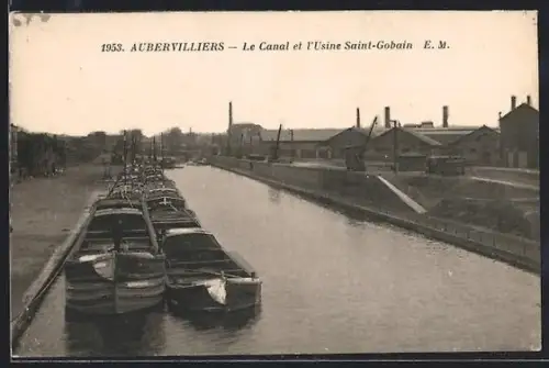AK Aubervilliers, Le Canal et L`Usine Saint Gobain