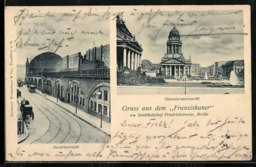 AK Berlin, Gasthof Franziskaner am Stadtbahnhof Friedrichstrasse, Gendarmenmarkt