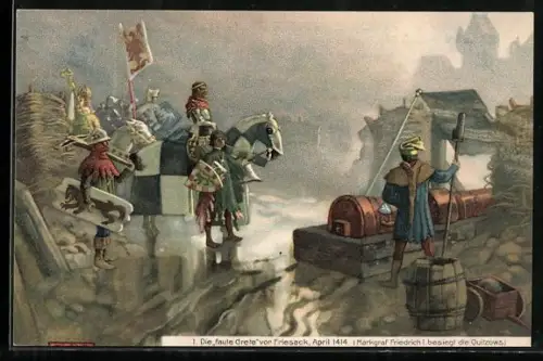 AK Die faule Grete vor Friesack, April 1414, Markgraf Friedrich I. besiegt die Quitzows