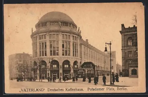 AK Berlin-Tiergarten, Vaterland, Deutsches Kaffeehaus, Potsdamer Platz