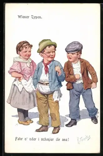 Künstler-AK Karl Feiertag: Wiener Typen, Fahr o` oder i schmier dir ane!