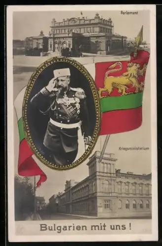 AK Portrait Zar Ferdinand von Bulgarien in Uniform, Bulgarien mit uns!, Parlament, Kriegsministerium, bulg. Flagge