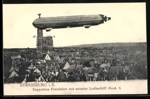 AK Strassburg i. E., Zeppelins Fernfahrt mit seinem Luftschiff Mod. 4