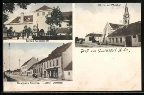 AK Guntersdorf /N.-Oe., Kaufnamm Nevriwa und Gasthof Wintisch, Schloss Guntersdorf, Kirche mit Pfarrhof