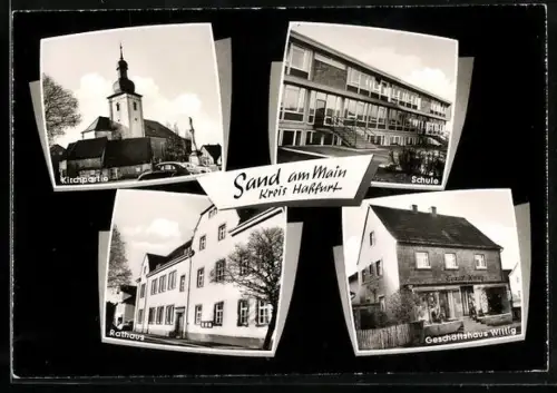 AK Sand am Main, Geschäftshaus Wittig, Schule, Kirchpartie
